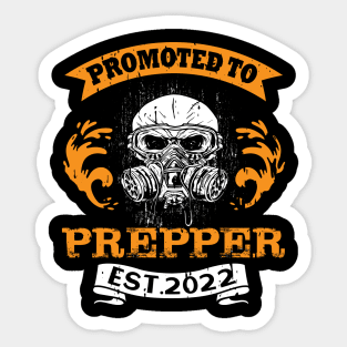 Promoted to PREPPER EST.2022 Preppers quote Sticker